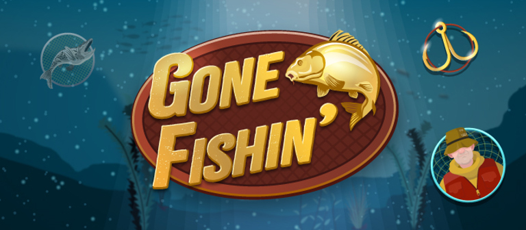 Gone Fishin'